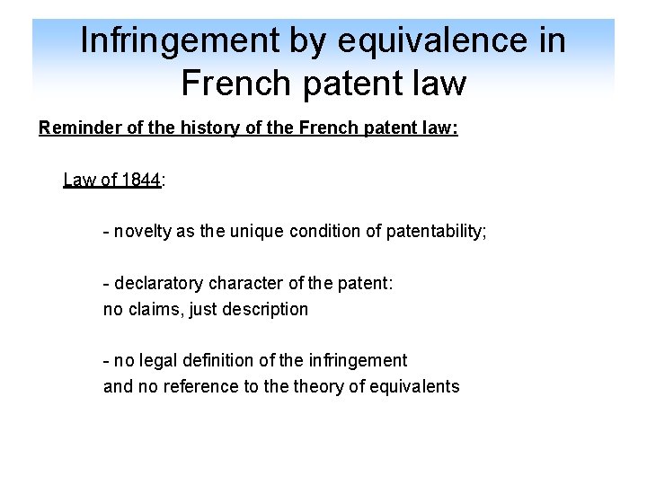 Infringement by equivalence in French patent law Reminder of the history of the French
