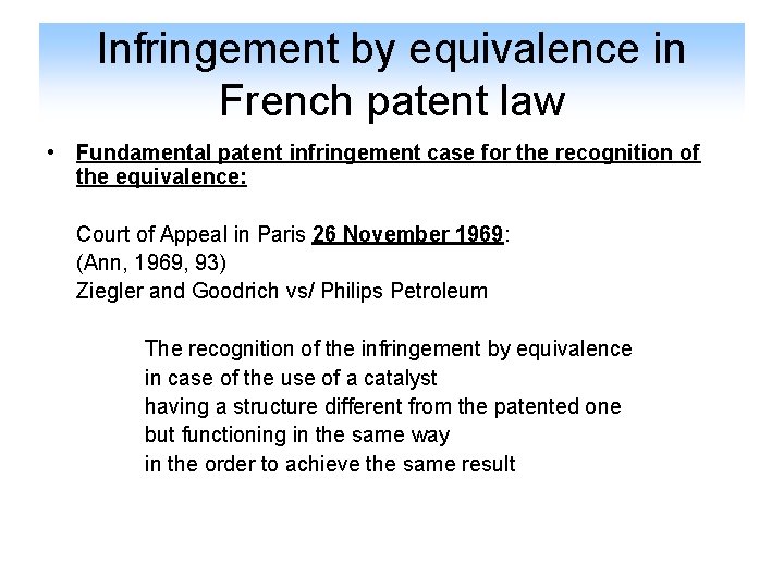 Infringement by equivalence in French patent law • Fundamental patent infringement case for the