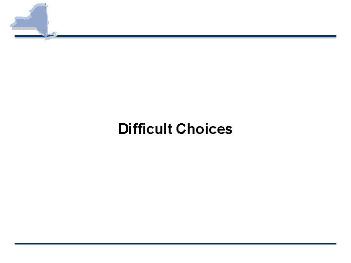 Difficult Choices 