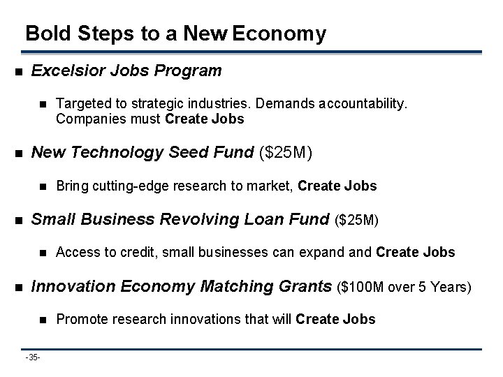 Bold Steps to a New Economy n Excelsior Jobs Program n n New Technology