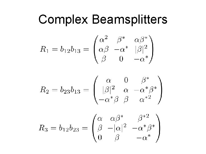 Complex Beamsplitters 
