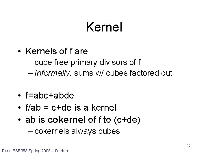Kernel • Kernels of f are – cube free primary divisors of f –
