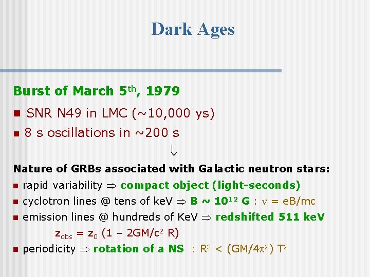 Dark Ages Burst of March 5 th, 1979 n SNR N 49 in LMC