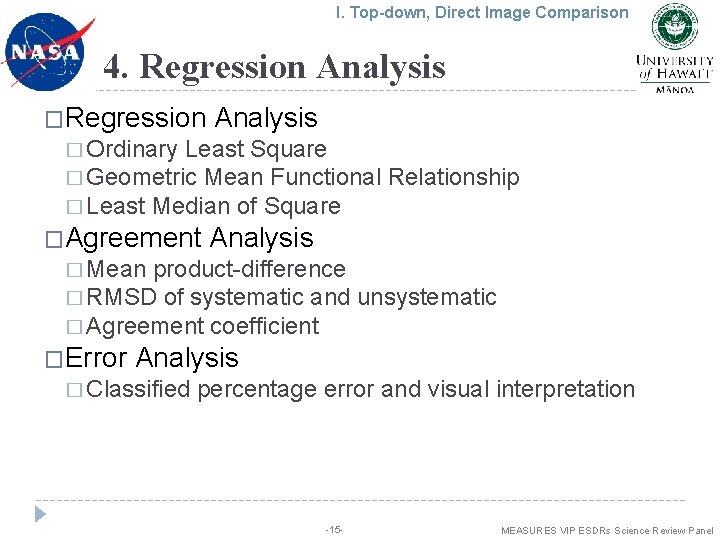 I. Top-down, Direct Image Comparison 4. Regression Analysis � Ordinary Least Square � Geometric