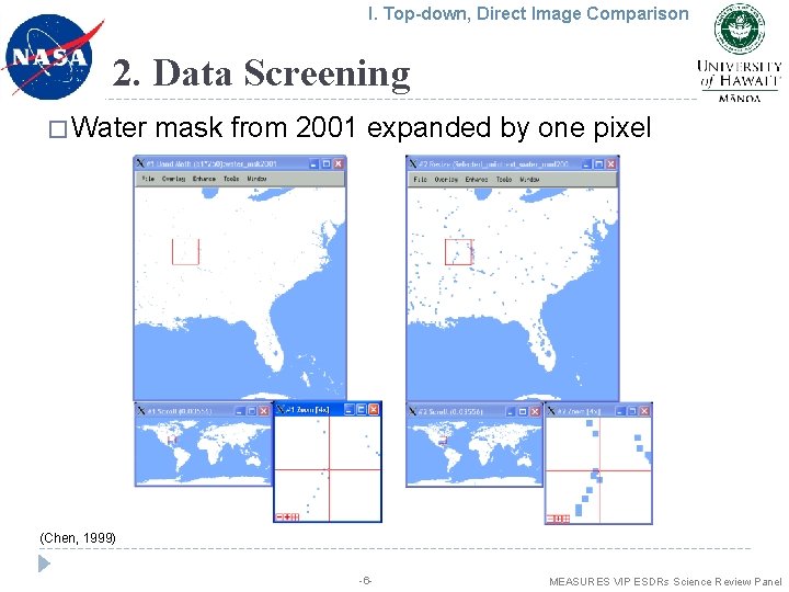 I. Top-down, Direct Image Comparison 2. Data Screening � Water mask from 2001 expanded