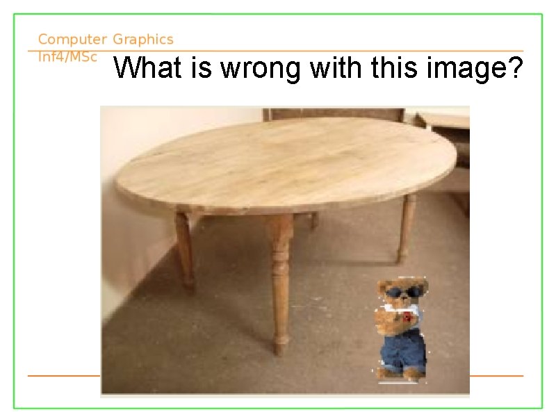 What is wrong with this image? 