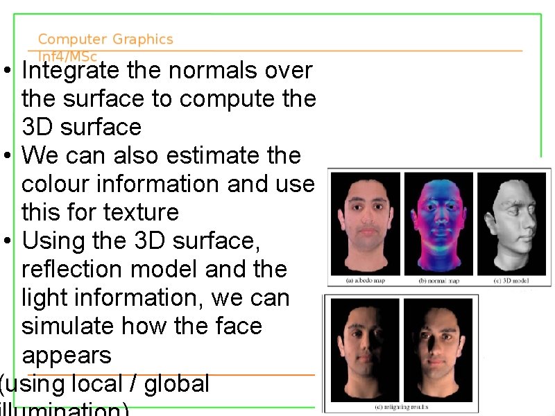  • Integrate the normals over the surface to compute the 3 D surface