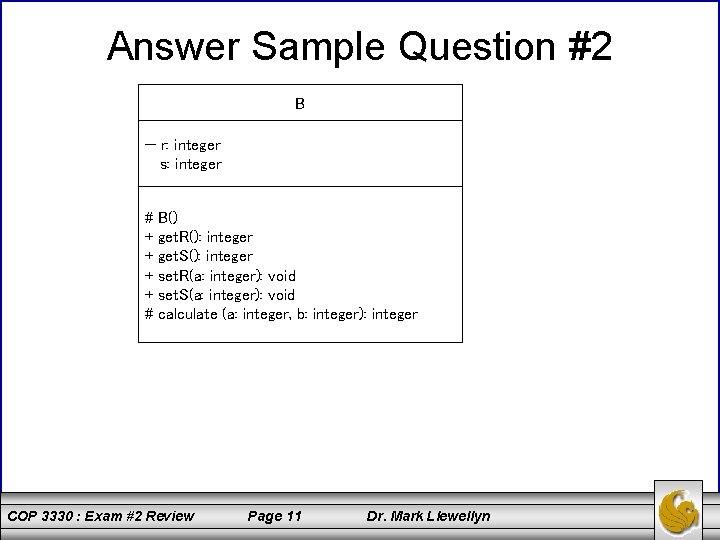 Answer Sample Question #2 B − r: integer s: integer # + + #