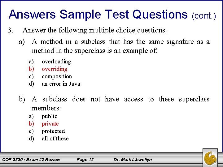 Answers Sample Test Questions (cont. ) 3. Answer the following multiple choice questions. a)