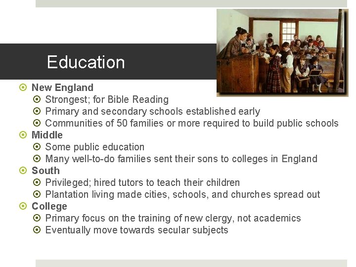Education New England Strongest; for Bible Reading Primary and secondary schools established early Communities