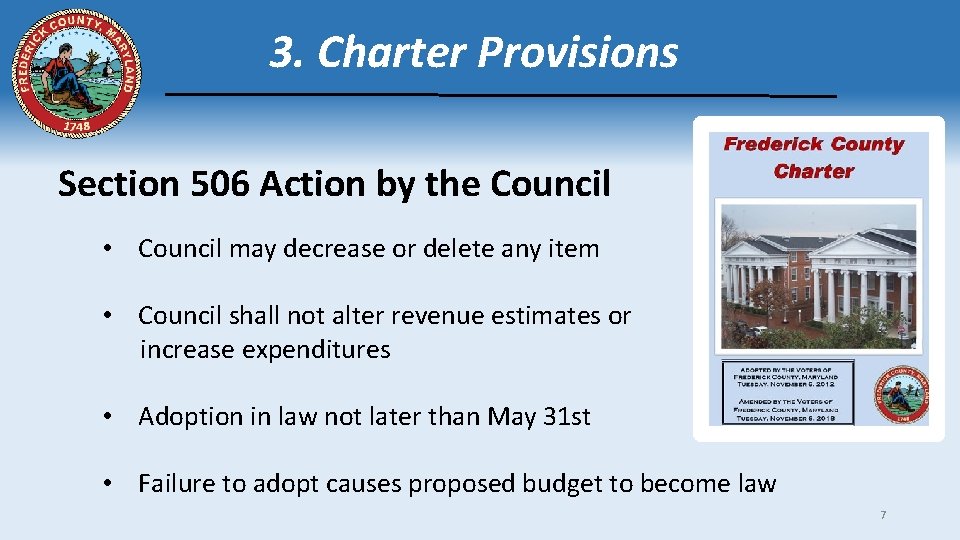 3. Charter Provisions Section 506 Action by the Council • Council may decrease or