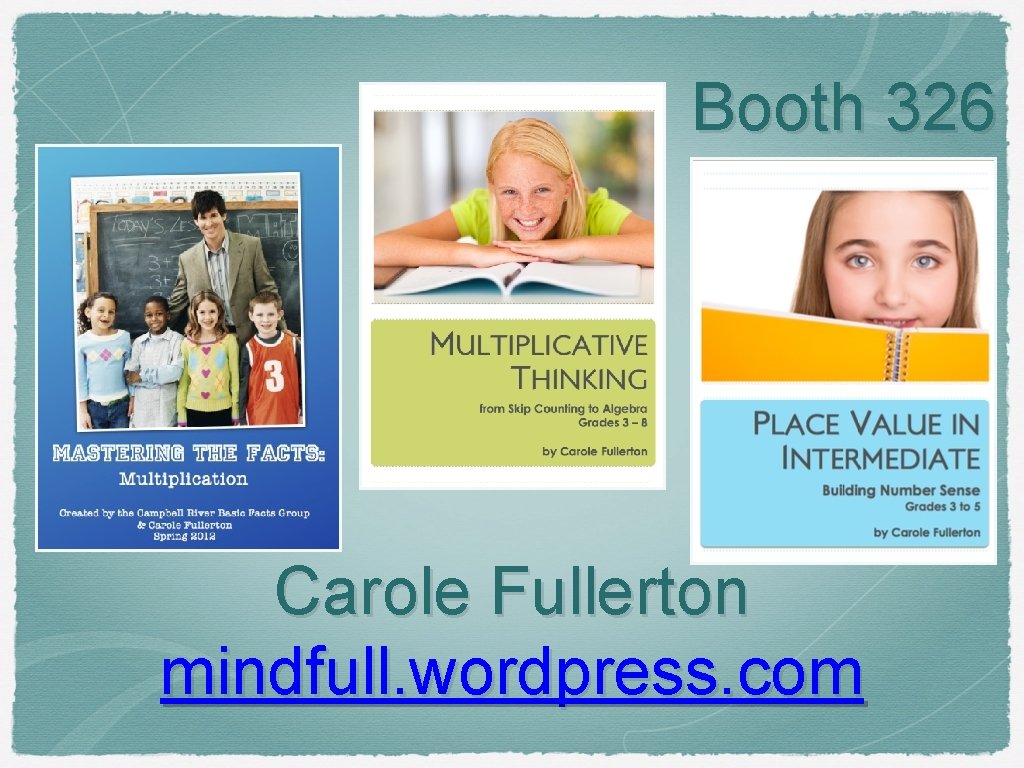 Booth 326 Carole Fullerton mindfull. wordpress. com 