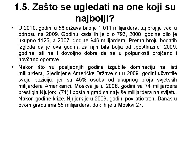 1. 5. Zašto se ugledati na one koji su najbolji? • U 2010. godini