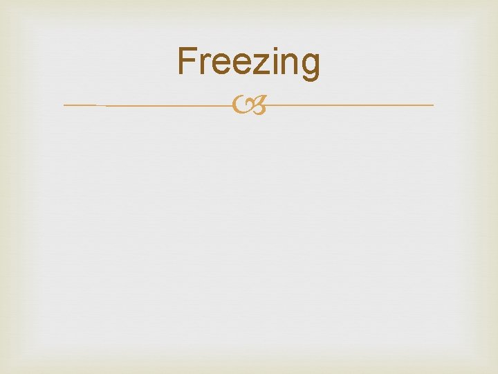 Freezing 