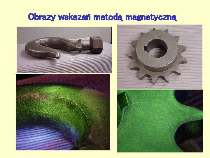 Obrazy wskazań metodą magnetyczną 