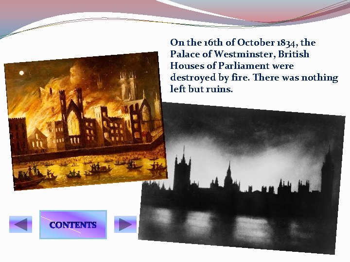 On the 16 th of October 1834, the Palace of Westminster, British Houses of