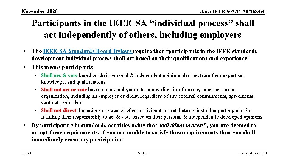 November 2020 doc. : IEEE 802. 11 -20/1634 r 0 Participants in the IEEE-SA