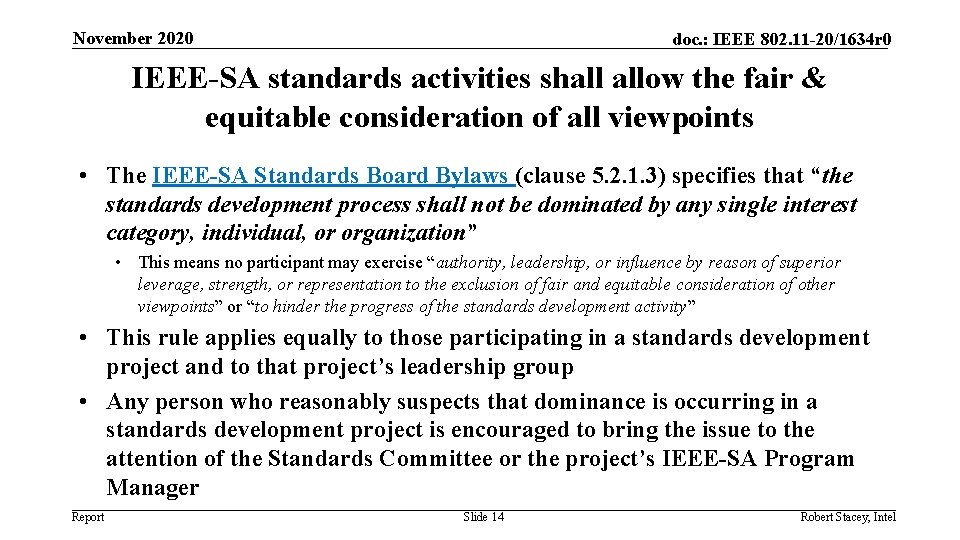 November 2020 doc. : IEEE 802. 11 -20/1634 r 0 IEEE-SA standards activities shall