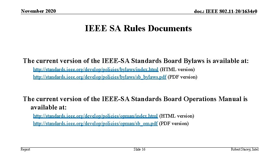 November 2020 doc. : IEEE 802. 11 -20/1634 r 0 IEEE SA Rules Documents