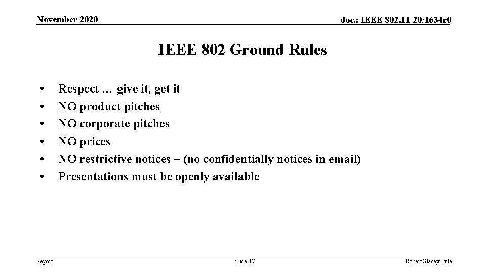 November 2020 doc. : IEEE 802. 11 -20/1634 r 0 IEEE 802 Ground Rules