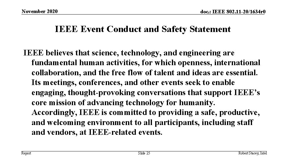 November 2020 doc. : IEEE 802. 11 -20/1634 r 0 IEEE Event Conduct and