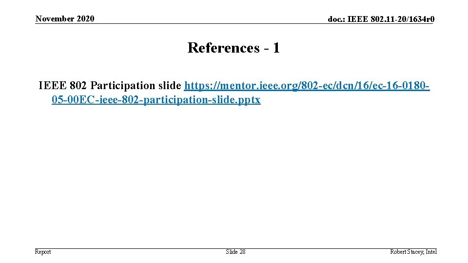 November 2020 doc. : IEEE 802. 11 -20/1634 r 0 References - 1 IEEE