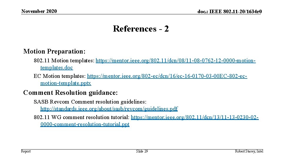 November 2020 doc. : IEEE 802. 11 -20/1634 r 0 References - 2 Motion