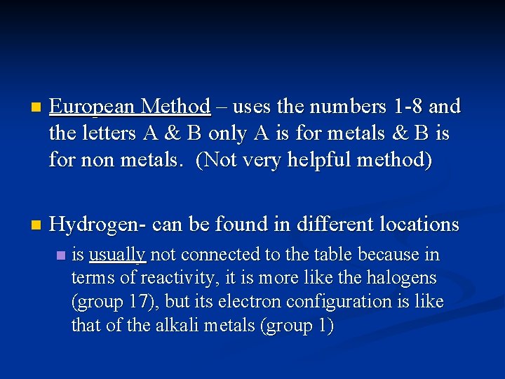 n European Method – uses the numbers 1 -8 and the letters A &