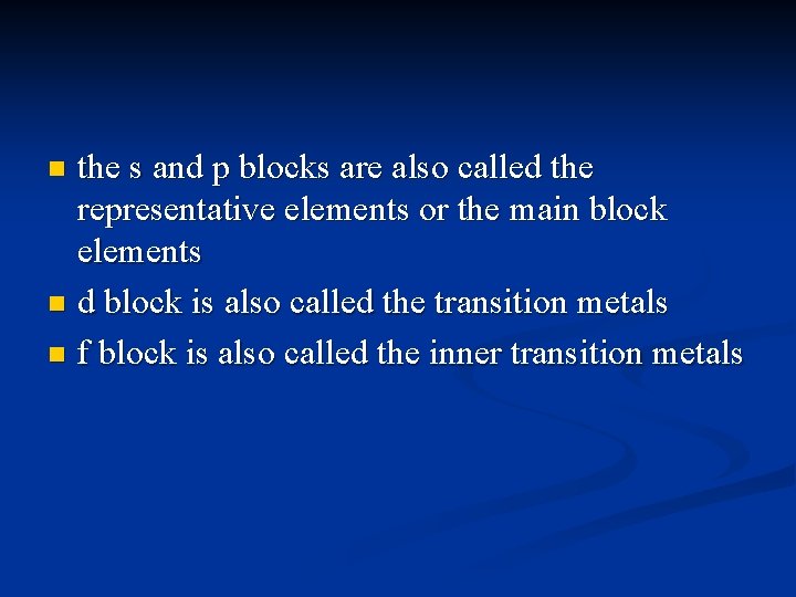 the s and p blocks are also called the representative elements or the main