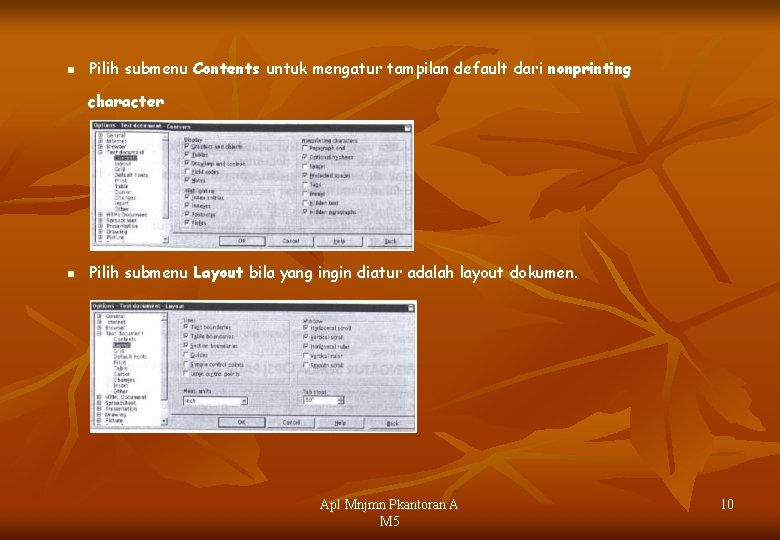 n Pilih submenu Contents untuk mengatur tampilan default dari nonprinting character n Pilih submenu