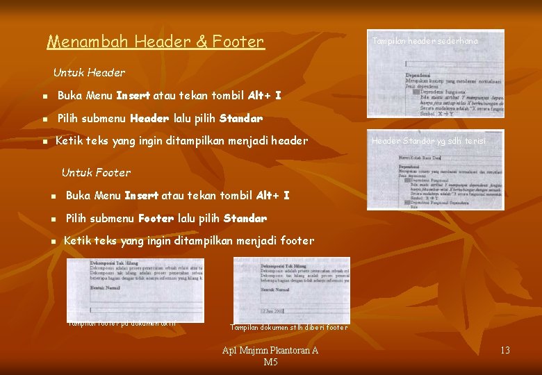 Menambah Header & Footer Tampilan header sederhana Untuk Header n Buka Menu Insert atau