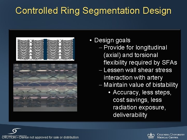 Controlled Ring Segmentation Design • Design goals – Provide for longitudinal (axial) and torsional