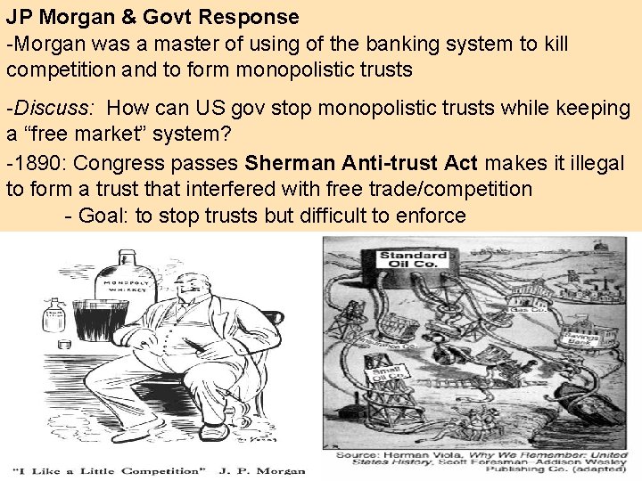 JP Morgan & Govt Response -Morgan was a master of using of the banking