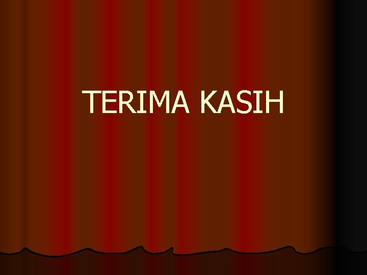 TERIMA KASIH 