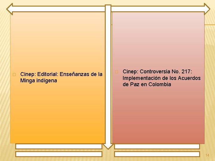 � Cinep: Editorial: Enseñanzas de la Minga indígena � Cinep: Controversia No. 217: Implementación