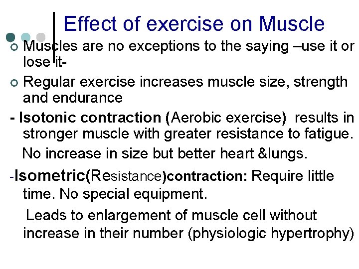 Effect of exercise on Muscles are no exceptions to the saying –use it or