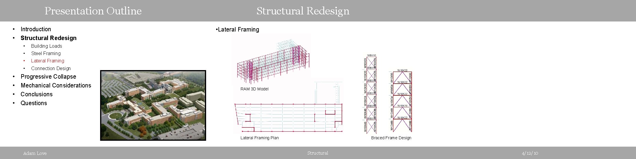 Presentation Outline • Introduction • Structural Redesign • • • Building Loads • Steel