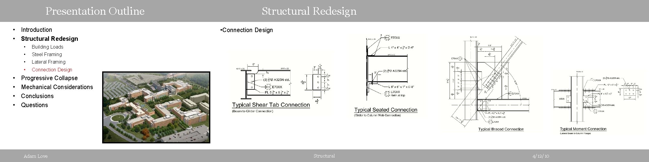 Presentation Outline • Introduction • Structural Redesign • • • Building Loads • Steel
