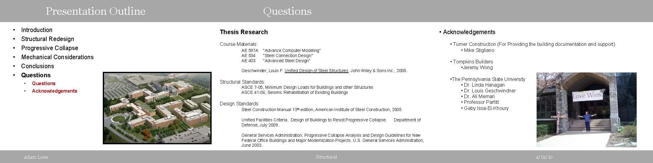 Presentation Outline • • • Introduction Structural Redesign Progressive Collapse Mechanical Considerations Conclusions Questions