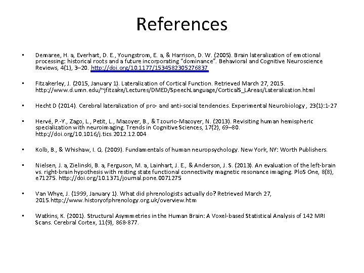 References • Demaree, H. a, Everhart, D. E. , Youngstrom, E. a, & Harrison,