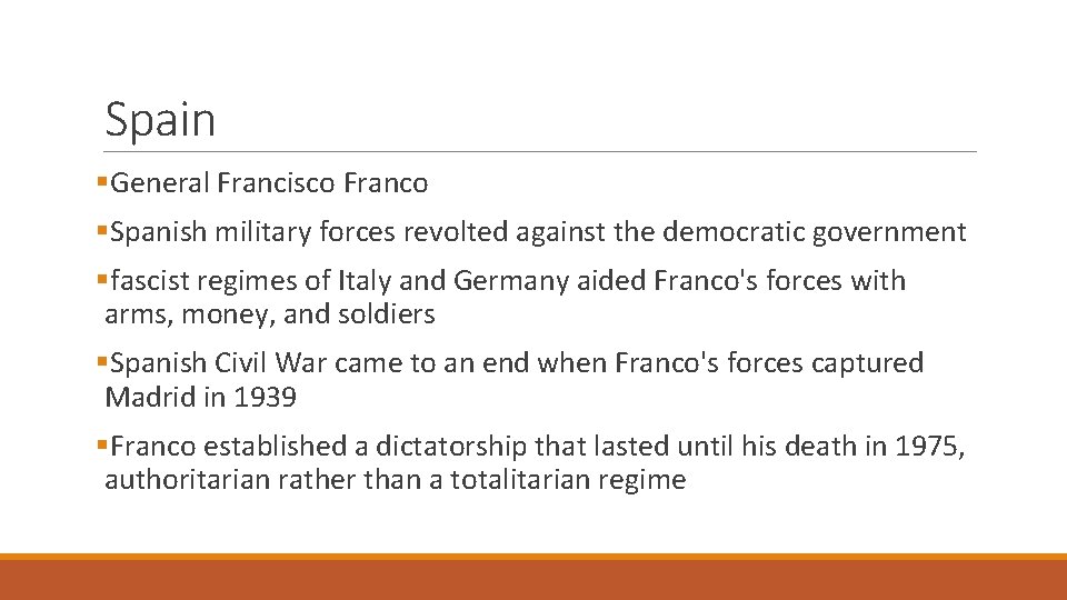 Spain §General Francisco Franco §Spanish military forces revolted against the democratic government §fascist regimes