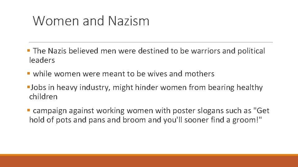 Women and Nazism § The Nazis believed men were destined to be warriors and