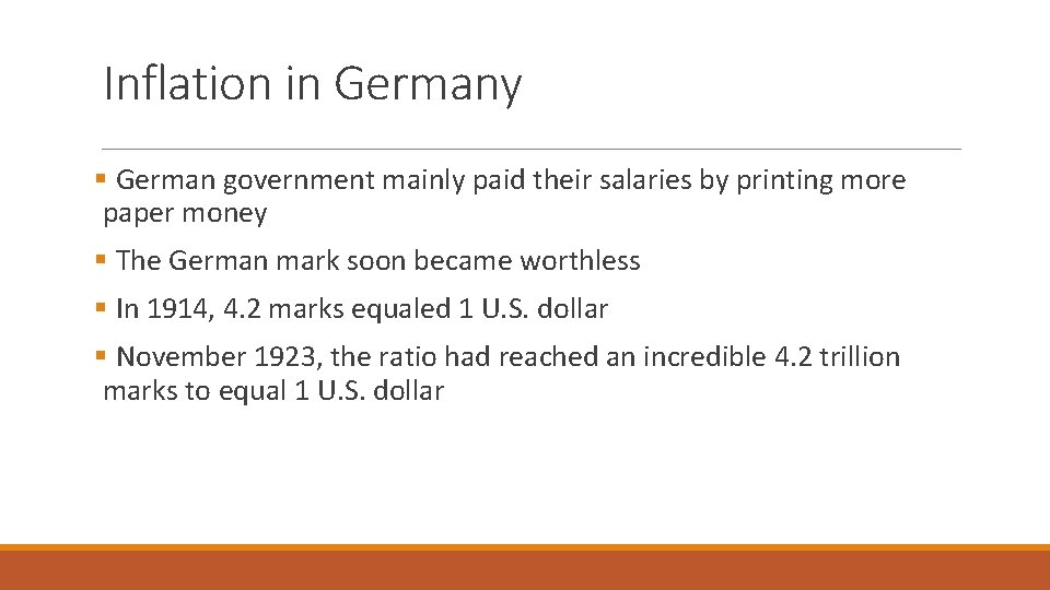 Inflation in Germany § German government mainly paid their salaries by printing more paper