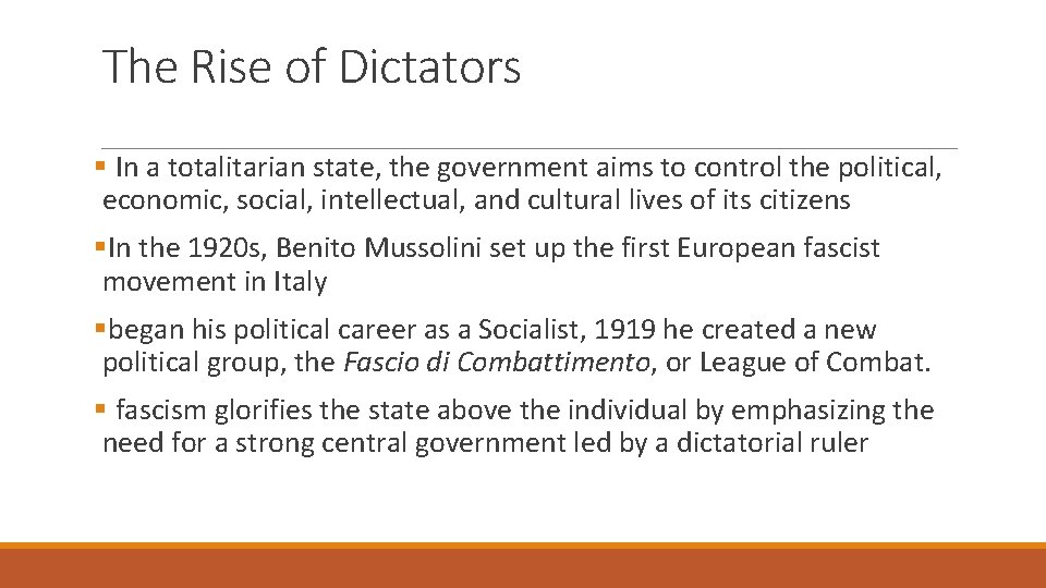 The Rise of Dictators § In a totalitarian state, the government aims to control