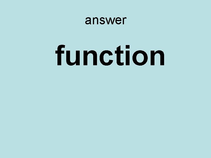 answer function 