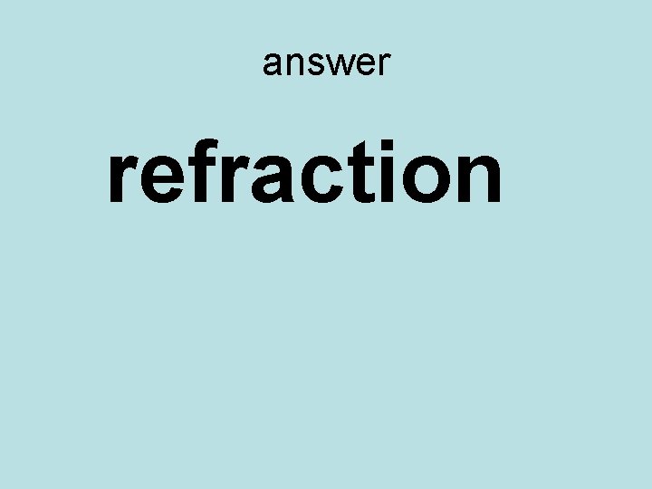 answer refraction 