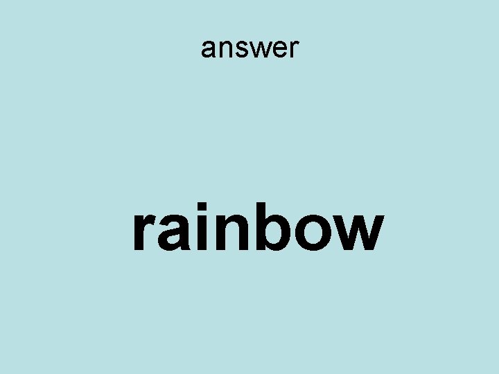 answer rainbow 