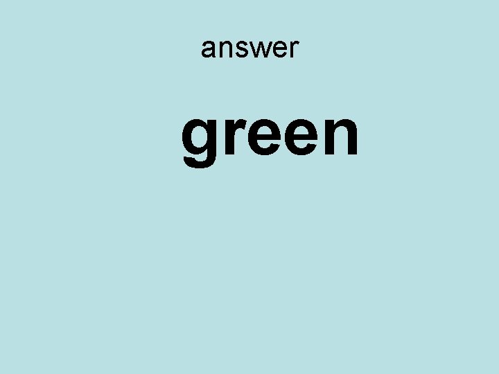 answer green 
