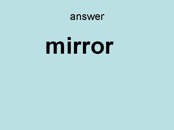 answer mirror 