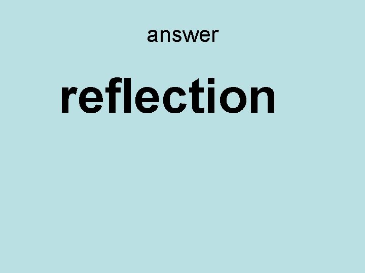 answer reflection 